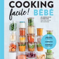 Batch cooking facile ! : bébé : je cuisine en 2 h le week-end tous mes menus de la semaine