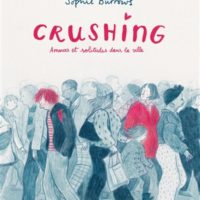 Crushing : amours et solitudes dans la ville