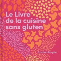 Le livre de la cuisine sans gluten