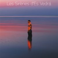 Les sirènes d'Es Vedrà