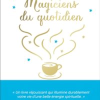 Magiciens du quotidien