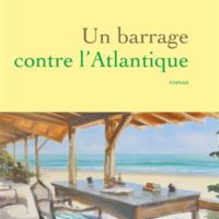 Un barrage contre l'Atlantique, Un roman français Volume 2