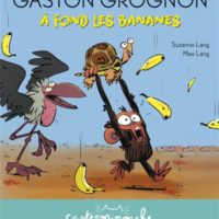 Gaston grognon A fond les bananes