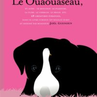 Le ouaouaseau : et aussi le mouchat, le louphoque, le cuqreuil, l'élédon, le loision...