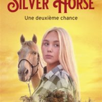 Le ranch de Silver Horse Volume 1, Une deuxième chance