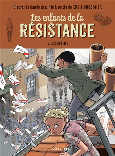 Les enfants de la Résistance Volume 6, Désobéir !