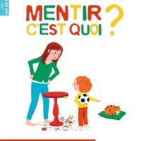 Mentir, c'est quoi?