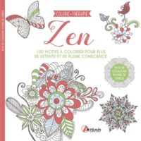 Zen : 100 motifs à colorier pour plus de détente et de pleine conscience : plus de couleurs, moins de stress
