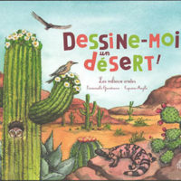 Dessine-moi un désert ! : les milieux arides