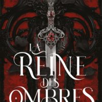 La reine des ombres