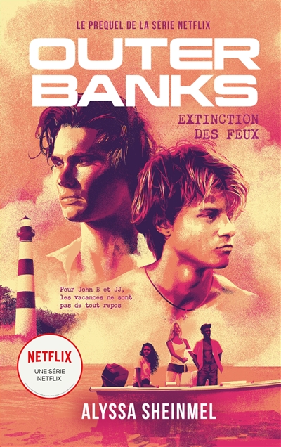Outer banks : le prequel de la série Netflix Extinction des feux