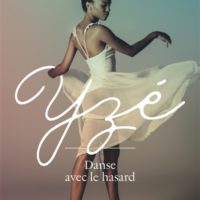 Yzé : danse avec le hasard