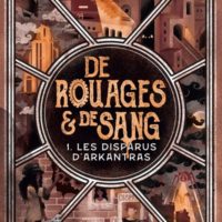 De rouages & de sang Volume 1, Les disparus d'Arkantras