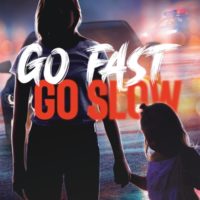 Go fast, go slow
