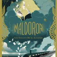 Maldoror Volume 1, Les enfants de la légende