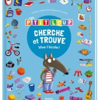 P'tit Loup : cherche et trouve : vive l'école !