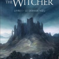 The witcher Volume 1, Le dernier voeu