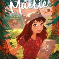 Les tutos de Maélie Volume 1, Une vie de secrets