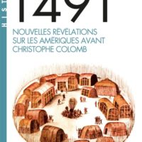 1491 : nouvelles révélations sur les Amériques avant Christophe Colomb