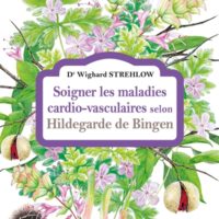 Soigner les maladies cardio-vasculaires selon Hildegarde de Bingen