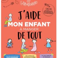 J'aide mon enfant à manger de tout