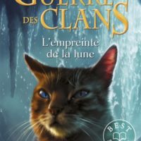 La guerre des clans : cycle 4, les signes du destin Volume 4, L'empreinte de la lune