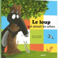 Le Loup qui aimait les arbres