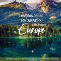 Les plus belles escapades 100% nature en Europe