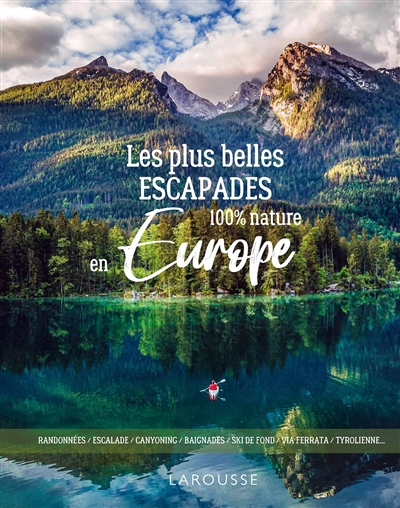 Les plus belles escapades 100% nature en Europe