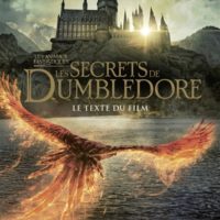 Les animaux fantastiques : les secrets de Dumbledore : le texte du film