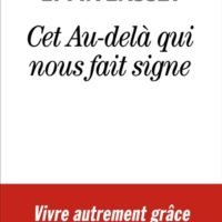 Cet au-delà qui nous fait signe