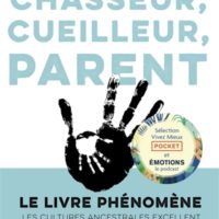 Chasseur, cueilleur, parent