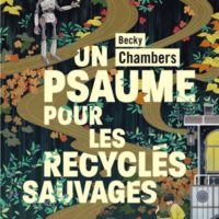 Histoires de moine et de robot Volume 1, Un psaume pour les recyclés sauvages