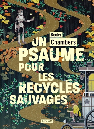 Histoires de moine et de robot Volume 1, Un psaume pour les recyclés sauvages