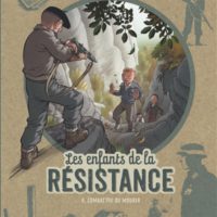Les enfants de la Résistance Volume 8, Combattre ou mourir