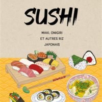 Sushi : maki, onigiri et autres riz japonais