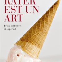 Rater est un art : bêtise collective et superfail