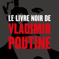 Le livre noir de Vladimir Poutine