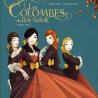 Les colombes du Roi-Soleil : livres 1 et 2