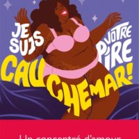 Je suis votre pire cauchemar !