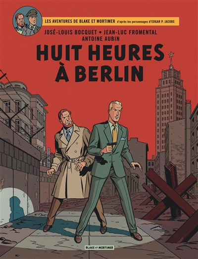 Les aventures de Blake et Mortimer : d'après les personnages d'Edgar P. Jacobs Volume 29, Huit heures à Berlin