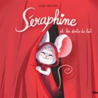 Séraphine et les dents de lait