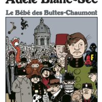 Adèle Blanc-Sec Volume 10, Le bébé des Buttes-Chaumont