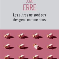 Les autres ne sont pas des gens comme nous