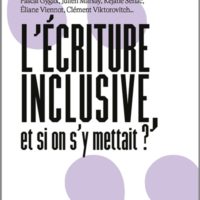 L'écriture inclusive, et si on s'y mettait ?