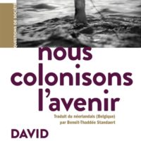 Nous colonisons l'avenir