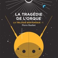 La trilogie baryonique Volume 1, La tragédie de l'orque