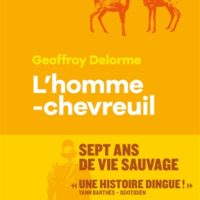 L'homme-chevreuil : sept ans de vie sauvage