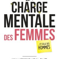La charge mentale des femmes : ... et celle des hommes : mieux la détecter pour prévenir le burn-out