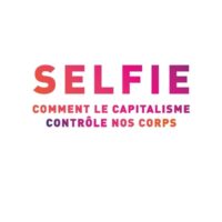 Selfie : comment le capitalisme contrôle nos corps
